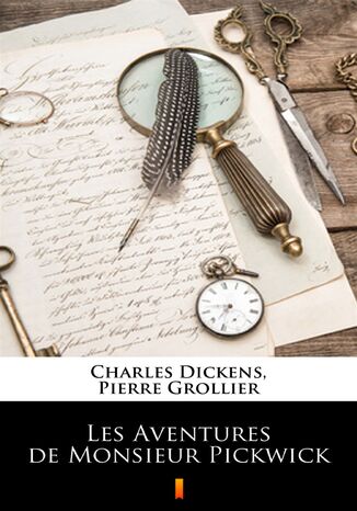 Les Aventures de Monsieur Pickwick Charles Dickens - okladka książki