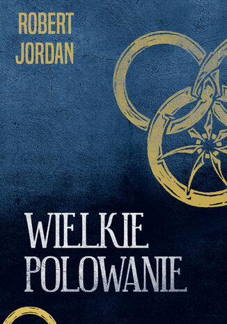 Wielkie polowanie Robert Jordan - okladka książki