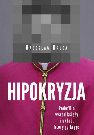 Hipokryzja Radosław Gruca - okladka książki