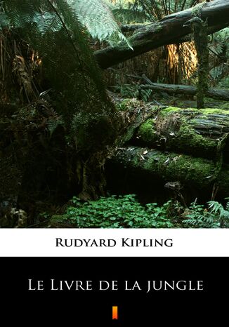 Le Livre de la jungle Rudyard Kipling - okladka książki