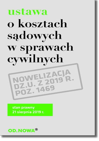 Ustawa o kosztach sądowychw w sprawach cywilnych 2019 Agnieszka Kaszok - okladka książki