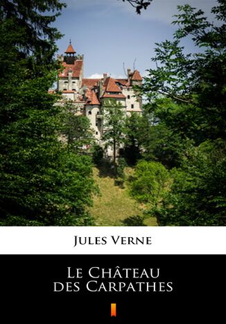 Le Château des Carpathes Jules Verne - okladka książki