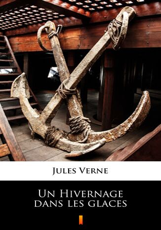 Un Hivernage dans les glaces Jules Verne - okladka książki