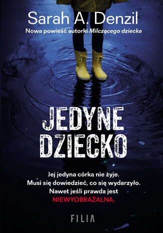 Jedyne dziecko Sarah A. Denzil - okladka książki