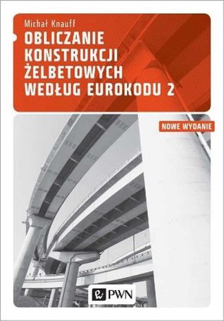 Obliczanie konstrukcji żelbetowych według Eurokodu 2 Michał Knauff - okladka książki