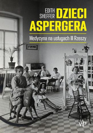 Dzieci Aspergera Edith Sheffer - okladka książki