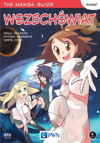 The Manga Guide. Wszechświat Kenji Ishikawa, Kiyoshi Kawabata, Verte Corp - okladka książki