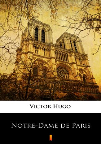 Notre-Dame de Paris Victor Hugo - okladka książki