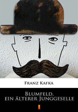 Blumfeld, ein älterer Junggeselle Franz Kafka - okladka książki