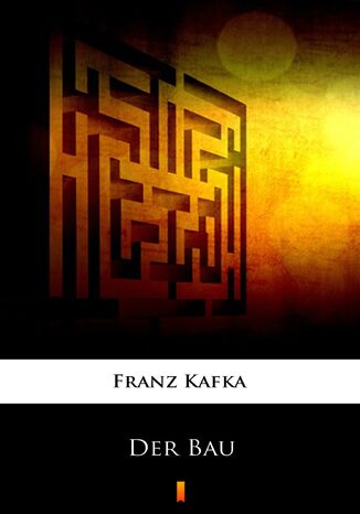 Der Bau Franz Kafka - okladka książki