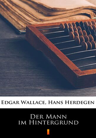 Der Mann im Hintergrund Edgar Wallace - okladka książki