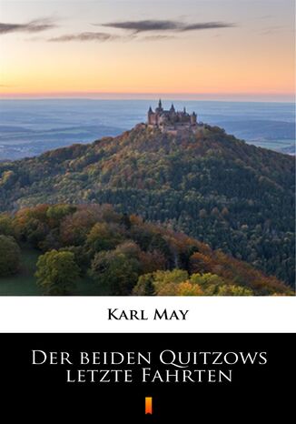 Der beiden Quitzows letzte Fahrten Karl May - okladka książki