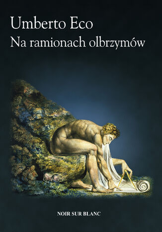 Na ramionach olbrzymów Umberto Eco - okladka książki