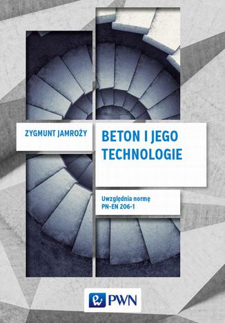 Beton i jego technologie Zygmunt Jamroży - okladka książki