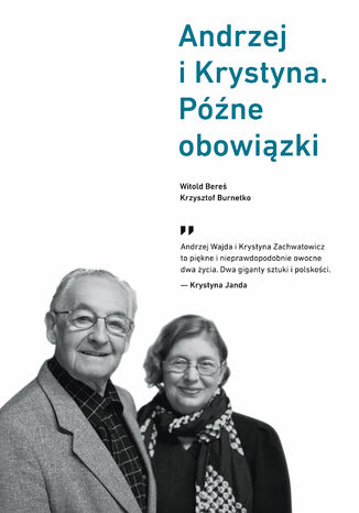 Andrzej i Krystyna. Późne obowiązki Witold Bereś, Krzysztof Burnetko - okladka książki