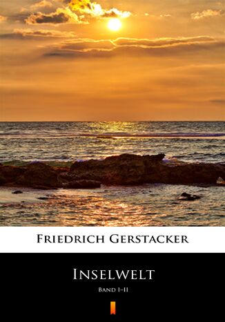 Inselwelt. Band III Friedrich Gerstäcker - okladka książki