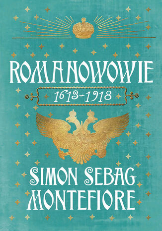 Romanowowie 1613-1918 Simon Sebag Montefiore - okladka książki