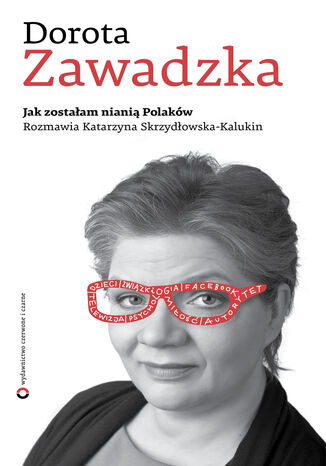 Jak zostałam nianią Polaków Dorota Zawadzka, Katarzyna Skrzydłowska-Kalukin - okladka książki