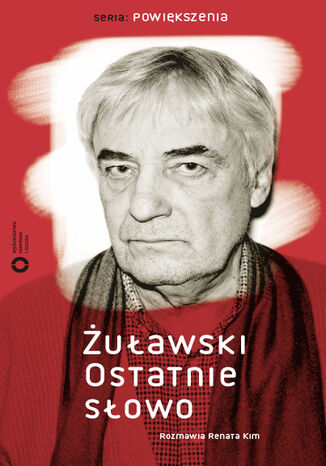 Ostatnie słowo Andrzej Żuławski, Renata Kim - okladka książki