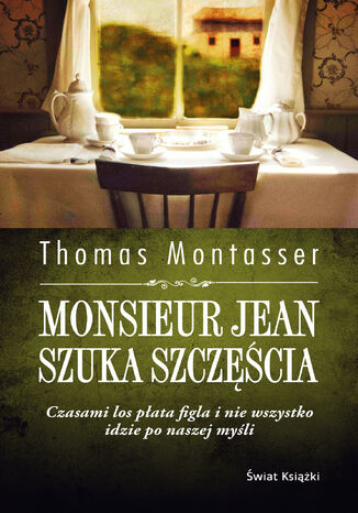 Monsieur Jean szuka szczęścia Thomas Montasser - okladka książki