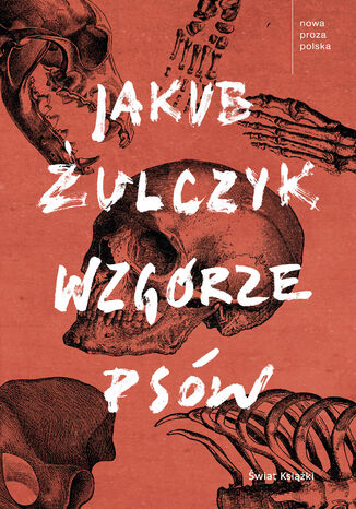 Wzgórze psów Jakub Żulczyk - okladka książki