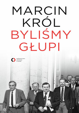 Byliśmy głupi Marcin Król - okladka książki