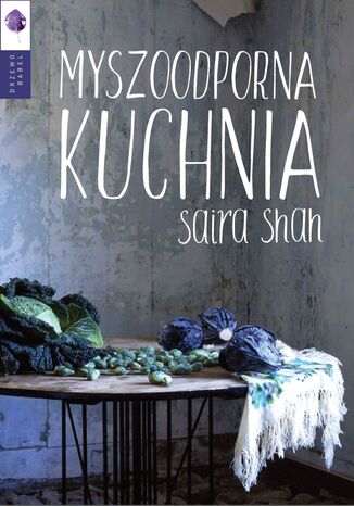 Myszoodporna kuchnia Saira Shah - okladka książki