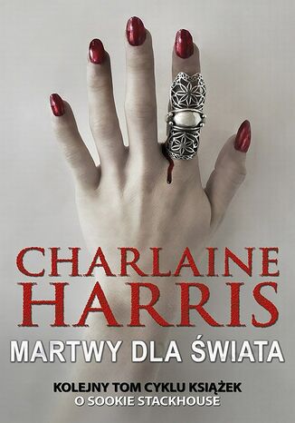 Sookie Stackhouse. (#4). Martwy dla świata Charlaine Harris - okladka książki