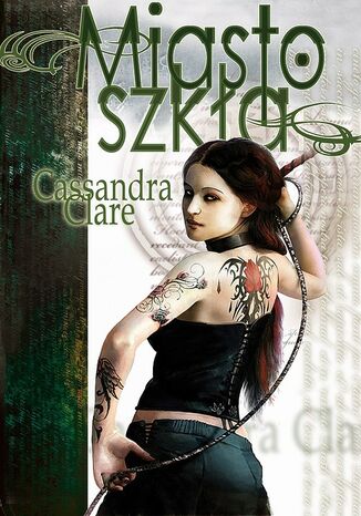 Miasto Szkła Cassandra Clare - okladka książki