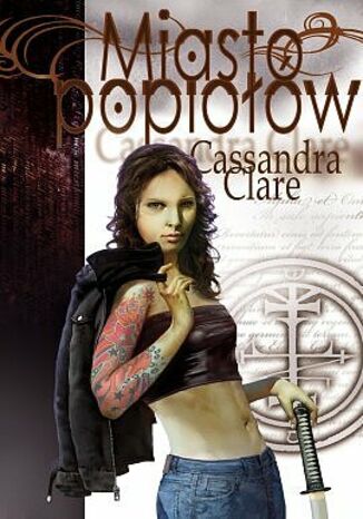 Miasto Popiołów Cassandra Clare - okladka książki