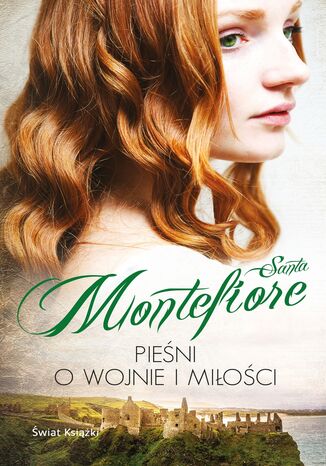 Pieśni o wojnie i miłości Santa Montefiore - okladka książki