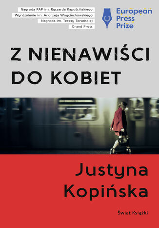 Z nienawiści do kobiet Justyna Kopińska - okladka książki