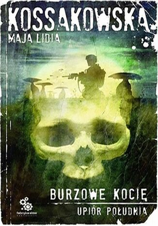 Upiór Południa. (#3). Burzowe Kocię Maja Lidia Kossakowska - okladka książki