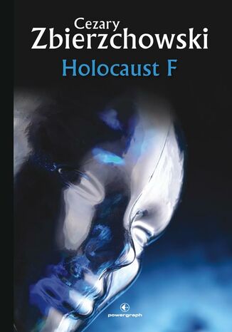 Science Fiction z plusem. Holocaust F Cezary Zbierzchowski - okladka książki