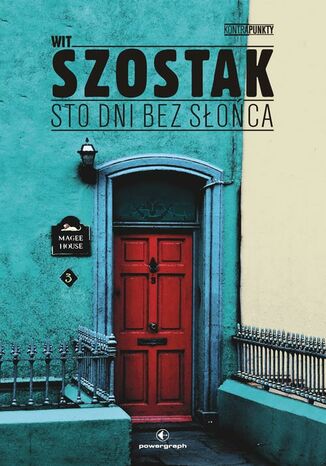 Kontrapunkty. Sto dni bez słońca Wit Szostak - okladka książki