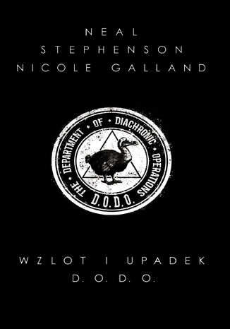 Wzlot i upadek D.O.D.O Neal Stephenson, Nicole Galland - okladka książki