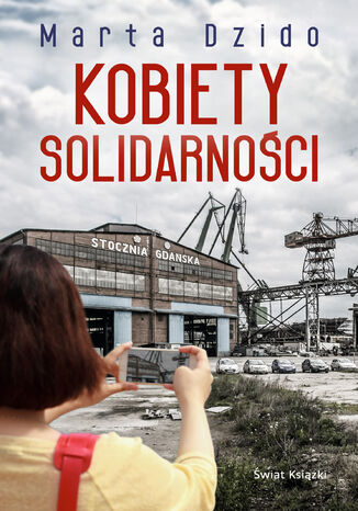 Kobiety Solidarności Marta Dzido - okladka książki