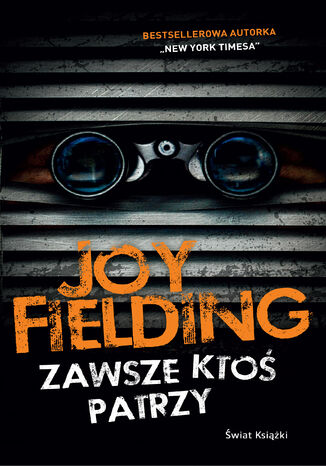 Zawsze ktoś patrzy Joy Fielding - okladka książki
