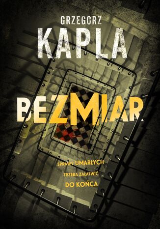Bezmiar Grzegorz Kapla - okladka książki