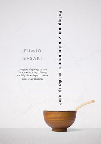 Pożegnanie z nadmiarem: minimalizm japoński Fumio Sasaki - okladka książki