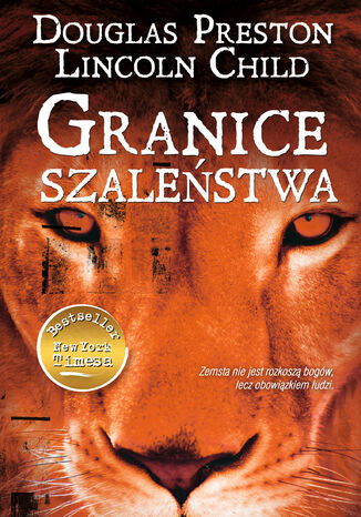 Granice szaleństwa Douglas Preston, Lincoln Child - okladka książki