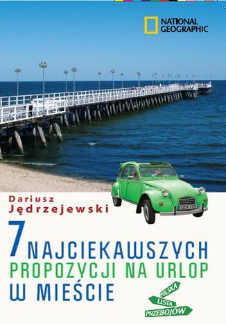 7 najciekawszych propozycji na urlop w mieście Dariusz Jędrzejewski - okladka książki