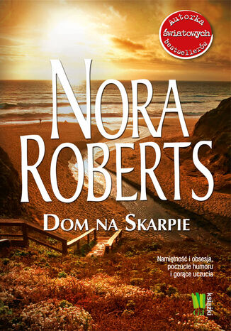 Dom na Skarpie Nora Roberts - okladka książki