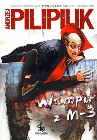 Wampir z M-3 Andrzej Pilipiuk - okladka książki