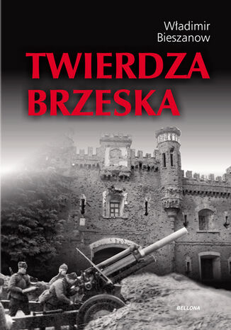 Twierdza Brzeska Władimir Bieszanow - okladka książki