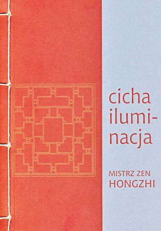 Cicha iluminacja mistrz zen Hongzhi - okladka książki