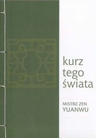 Kurz tego świata mistrz zen Yuanwu - okladka książki