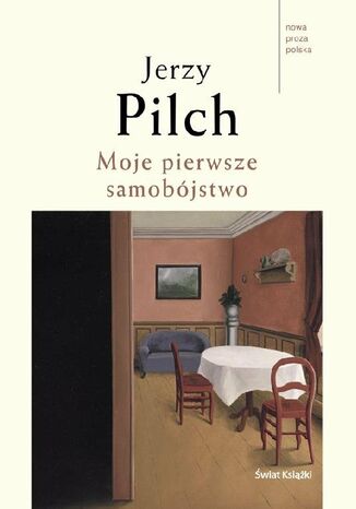 Moje pierwsze samobójstwo Jerzy Pilch - okladka książki