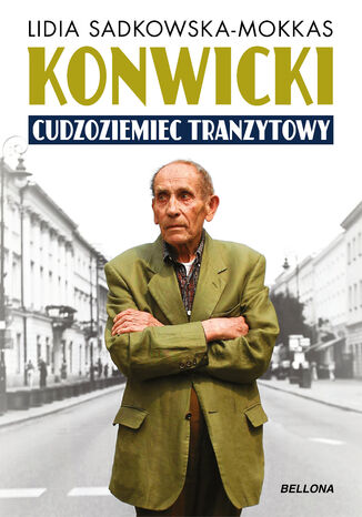 Konwicki - cudzoziemiec tranzytowy Lidia Sadkowska-Mokkas - okladka książki