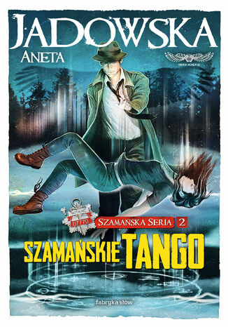 Szamańskie tango Aneta Jadowska - okladka książki
